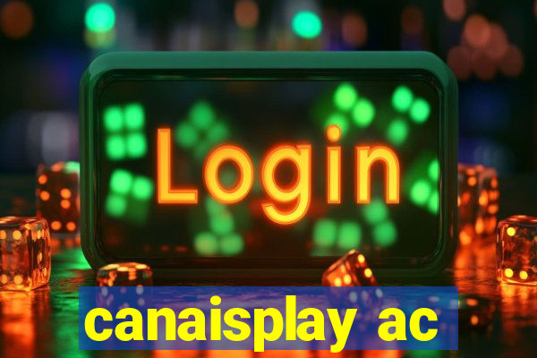 canaisplay ac